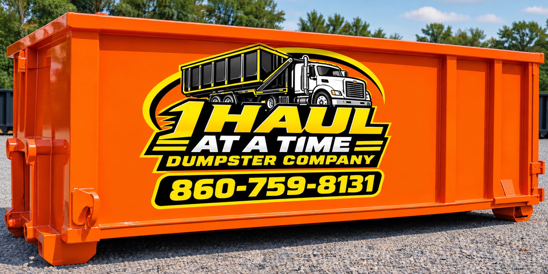 Orange 1 Haul At A Time roll-off dumpster with the company logo and phone number 860-759-8131